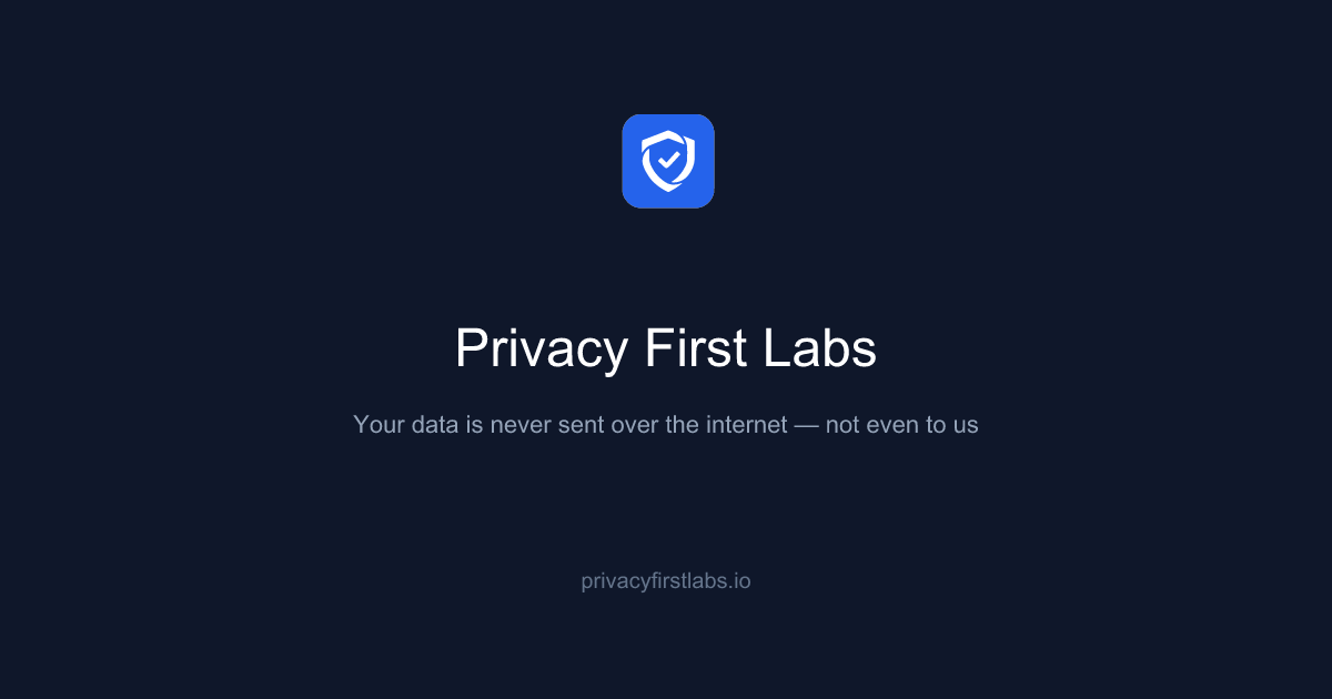 Privacy First Labs — Herramientas Web que Respetan tu Privacidad